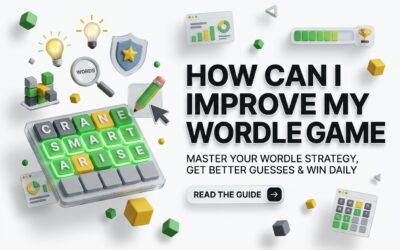 How Can I Improve My Wordle Game? 15 Proven Tips to Win More Often
